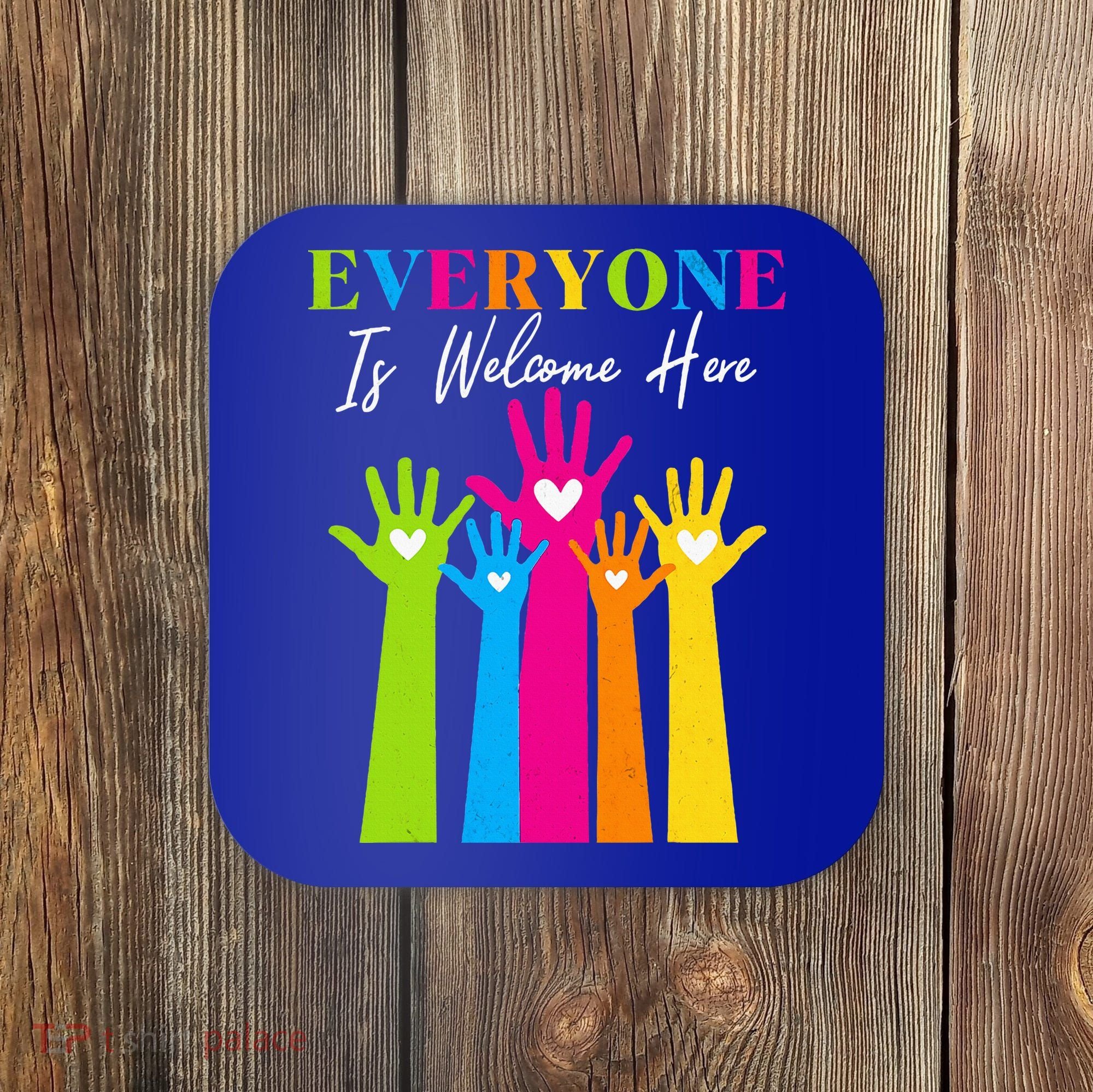 Everyone Is Welcome Here Idaho Teacher  Coaster