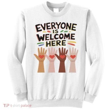 Everyone Is Welcome Here Idaho Teacher Sweatshirt