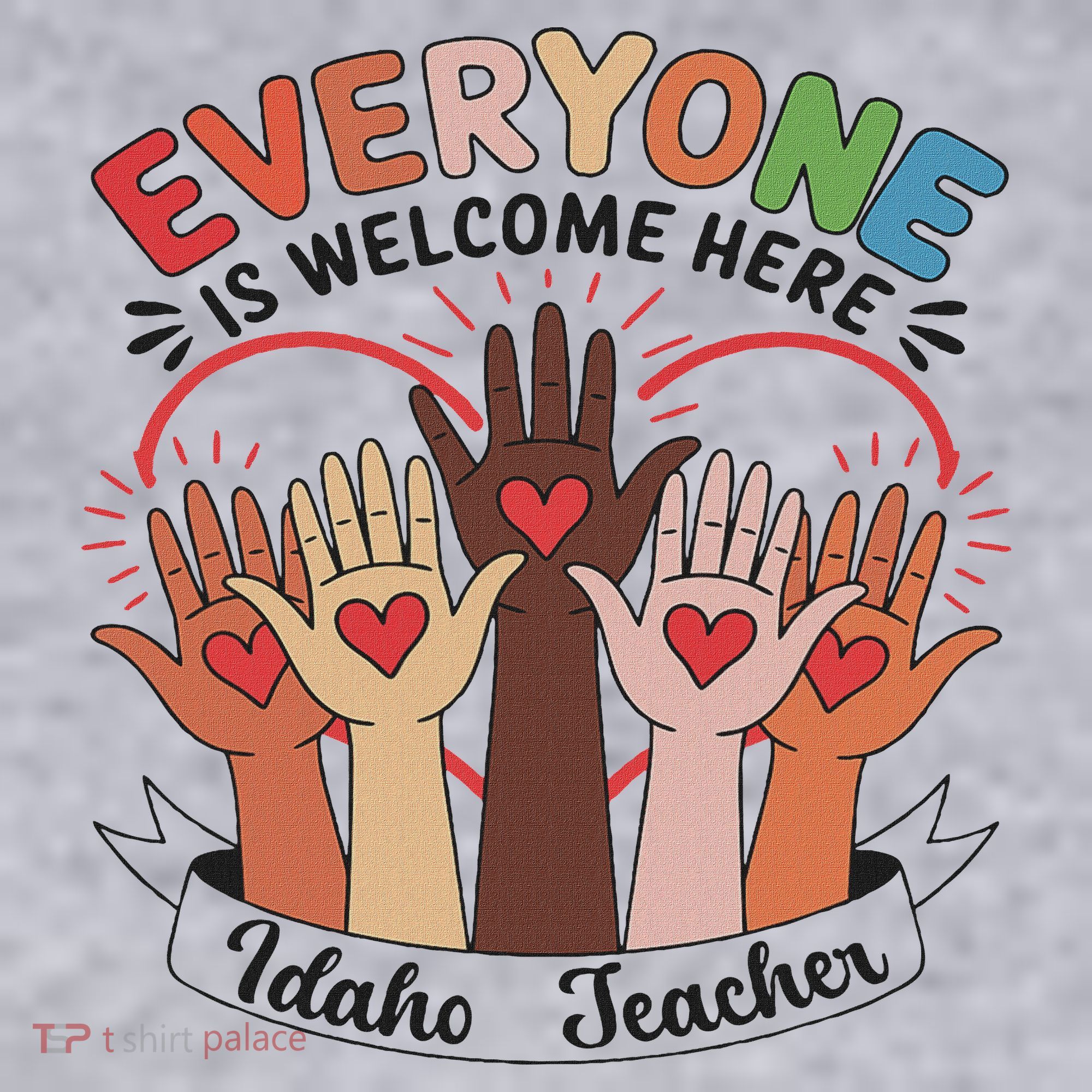 Everyone Is Welcome Here Idaho Teacher Women's Sweatshirt