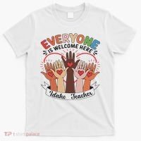 Everyone Is Welcome Here Idaho Teacher T-Shirt thumb 0