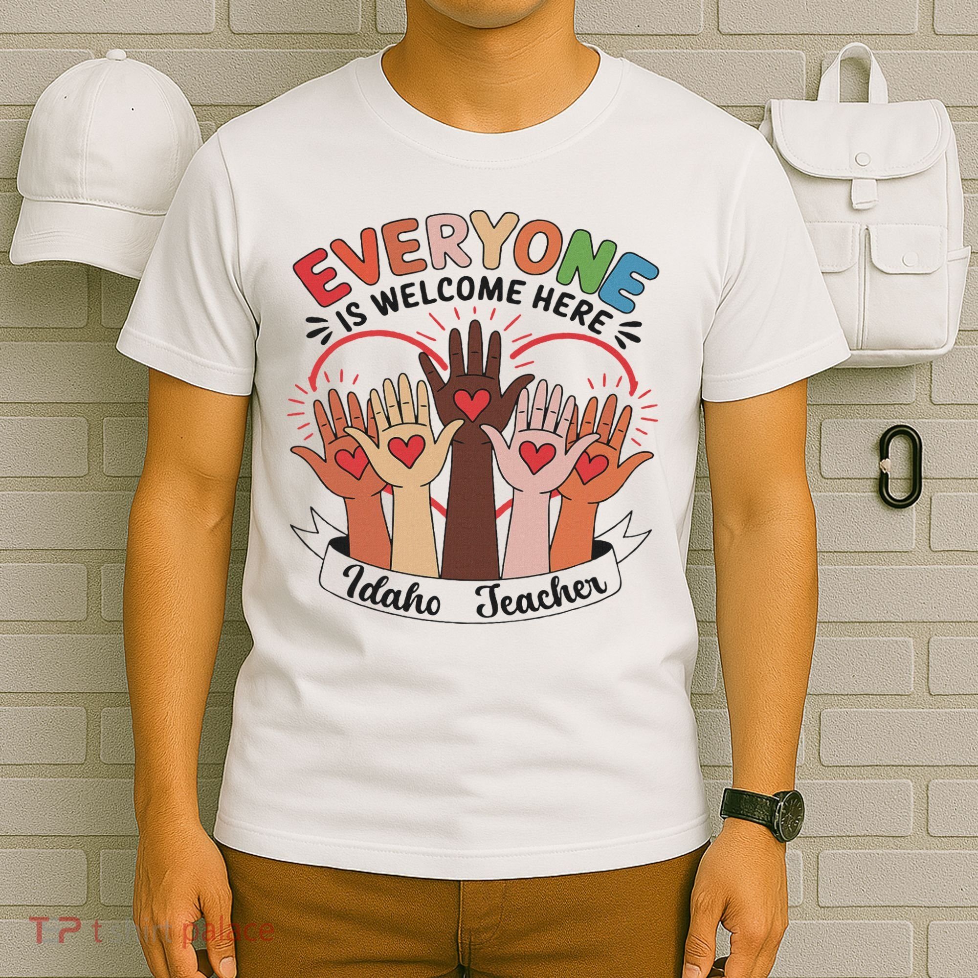 Everyone Is Welcome Here Idaho Teacher T-Shirt