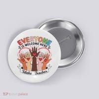Everyone Is Welcome Here Idaho Teacher Button thumb 0