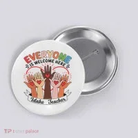 Everyone Is Welcome Here Idaho Teacher Button thumb 0