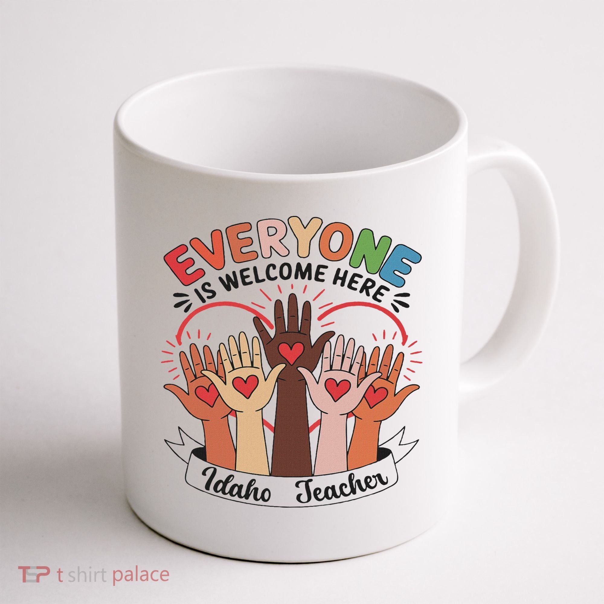 Everyone Is Welcome Here Idaho Teacher Coffee Mug