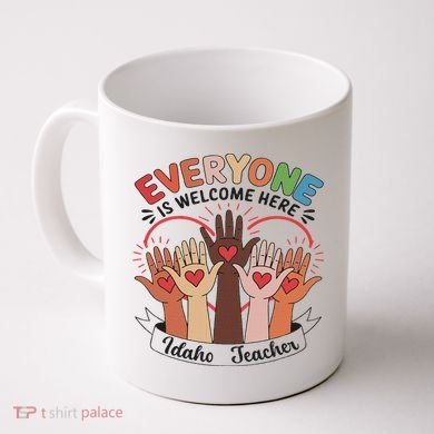 Everyone Is Welcome Here Idaho Teacher Coffee Mug