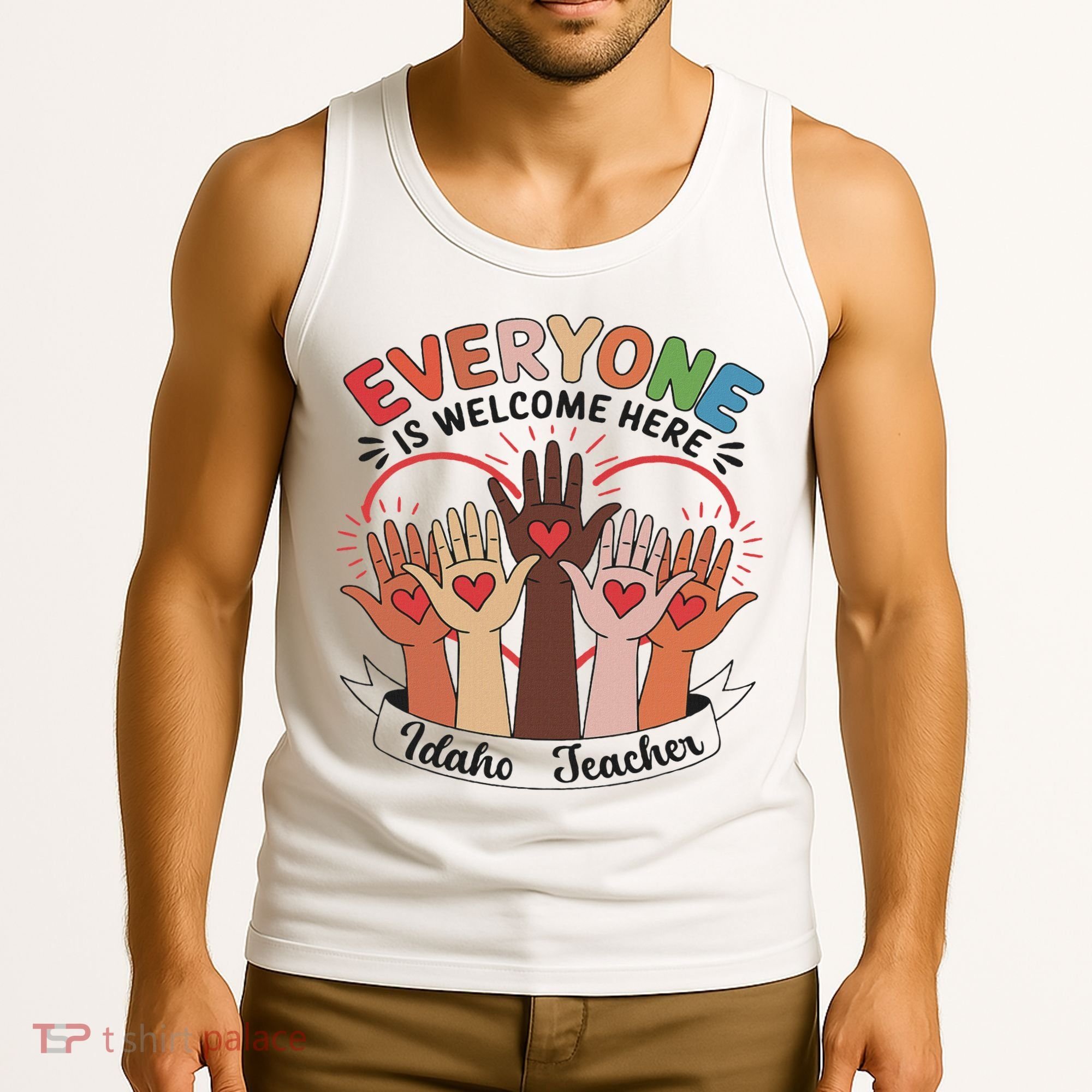 Everyone Is Welcome Here Idaho Teacher Tank Top