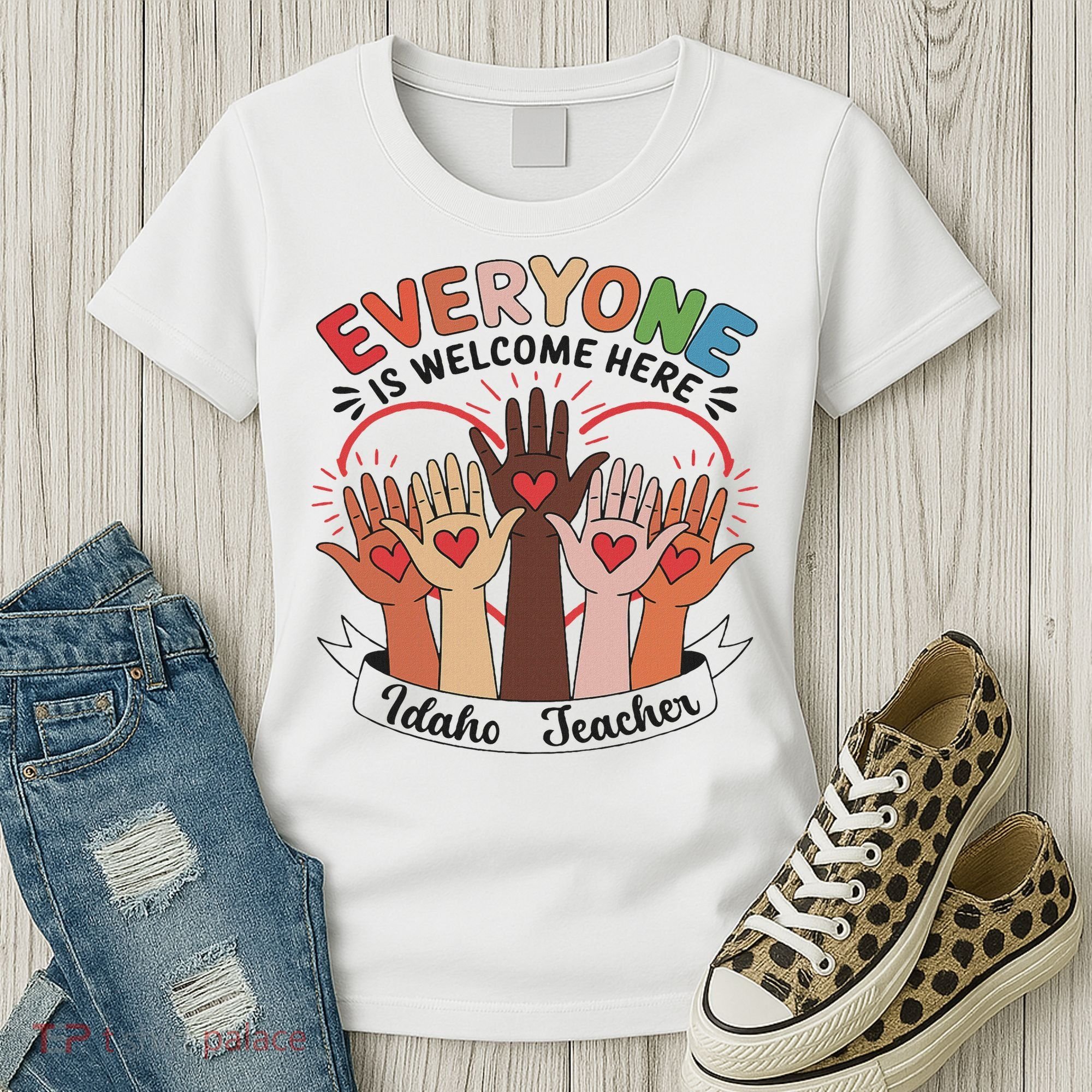 Everyone Is Welcome Here Idaho Teacher Women's T-Shirt