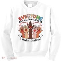 Everyone Is Welcome Here Idaho Teacher Kids Sweatshirt thumb 0