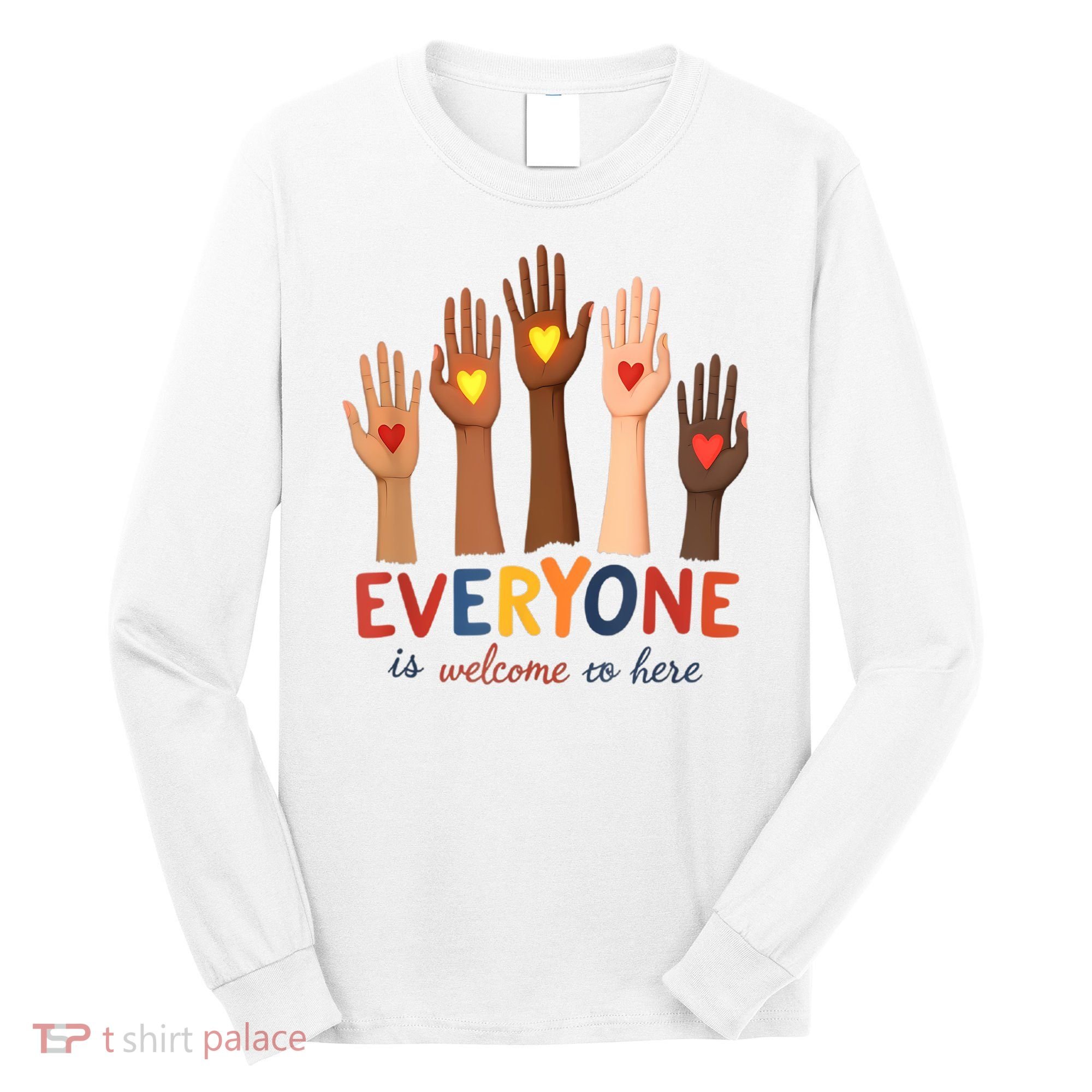 Everyone Is Welcome Here Idaho Teacher Belongs Educator Long Sleeve Shirt