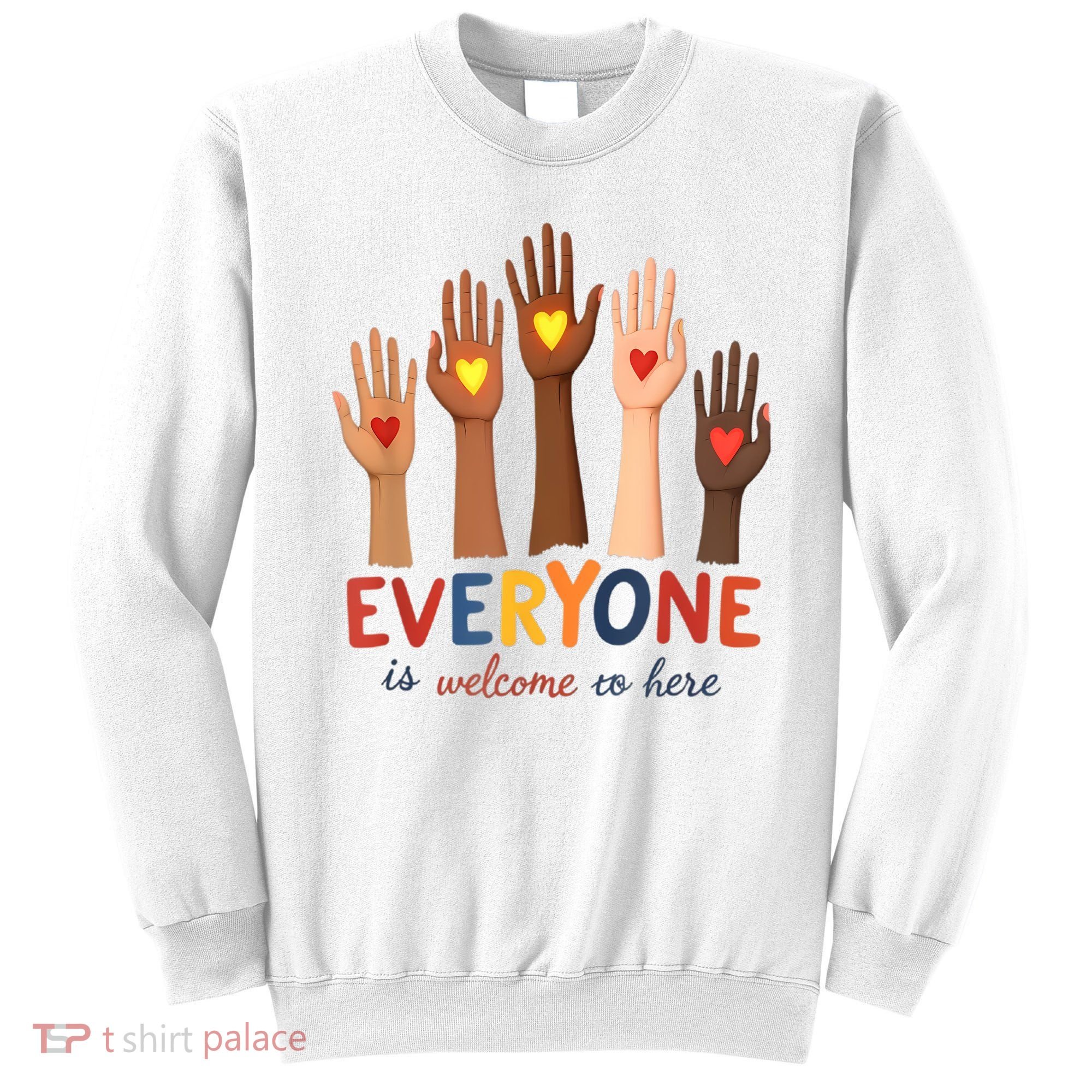 Everyone Is Welcome Here Idaho Teacher Belongs Educator Sweatshirt