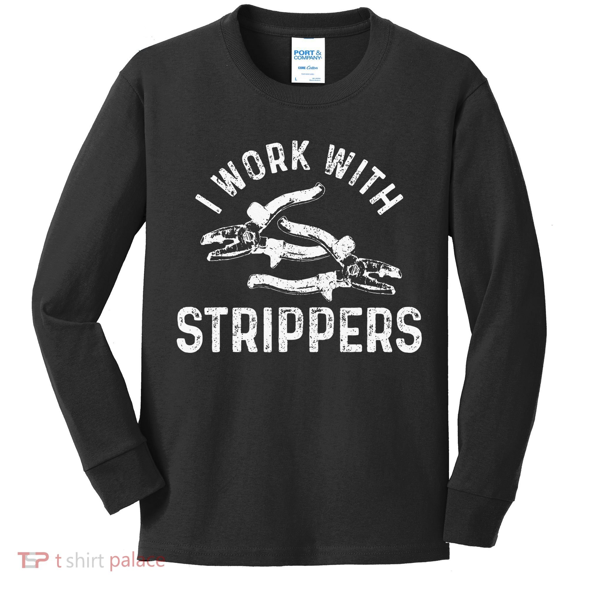 Electrician I Work With Strippers Funny Electrician Gift Kids Long Sleeve Shirt