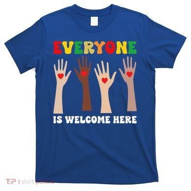 everyone is welcome here idaho teacher diversity unity  T-Shirt
