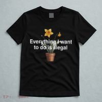 Everything I Want To Do Is Illegal Flower T-Shirt thumb 5