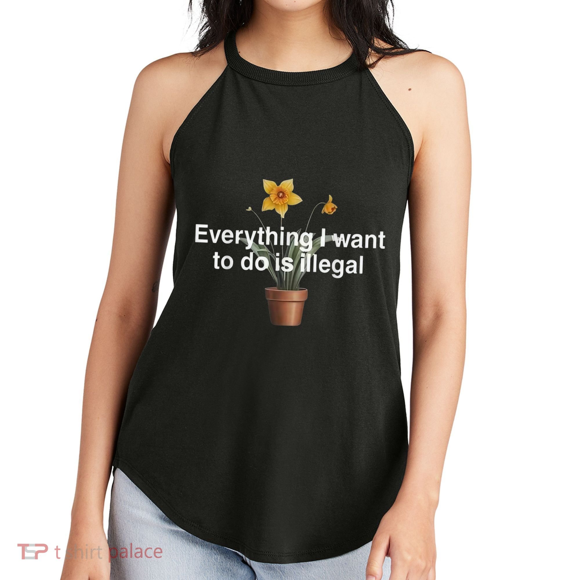 Everything I Want To Do Is Illegal Flower Women's Perfect Tri Rocker Tank