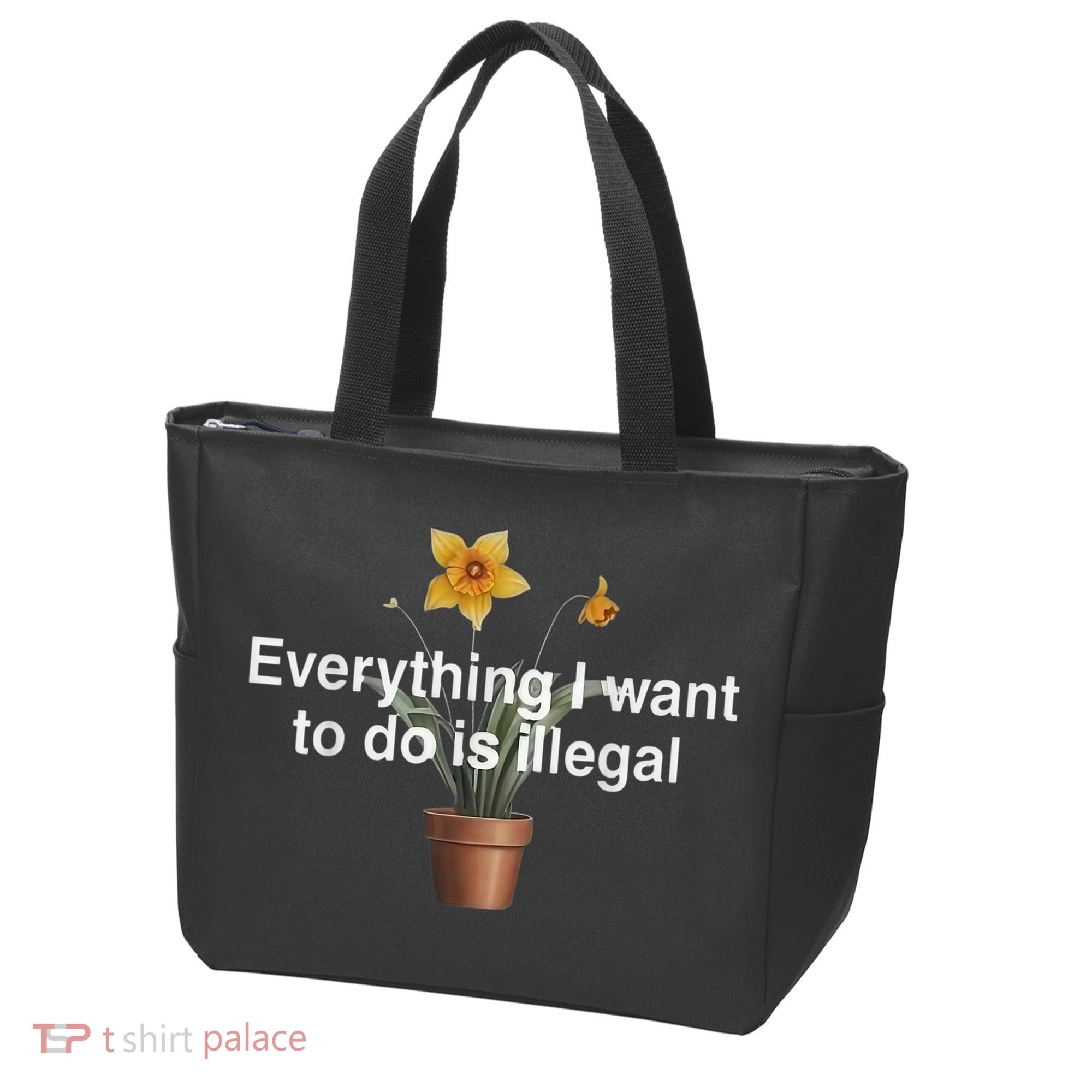 Everything I Want To Do Is Illegal Flower Tote Bag