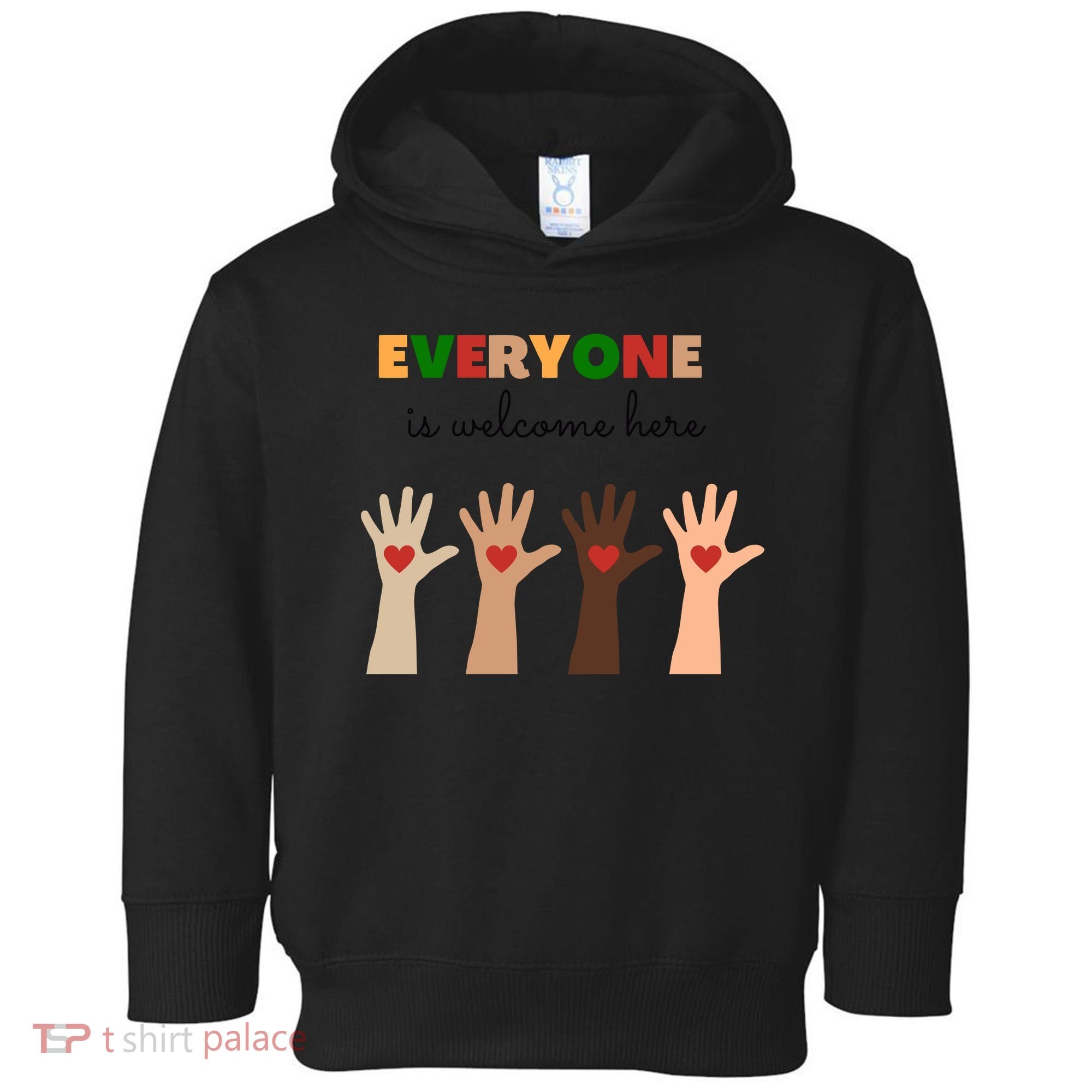 Everyone Is Welcome Here Equality Kindness Inspirational  Toddler Hoodie