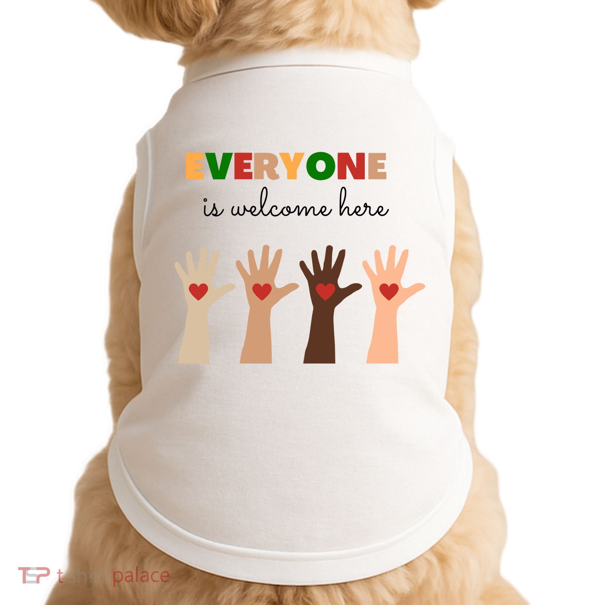 Everyone Is Welcome Here Equality Kindness Inspirational  Doggie Tank