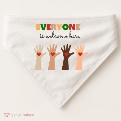 Everyone Is Welcome Here Equality Kindness Inspirational  USA-Made Doggie Bandana