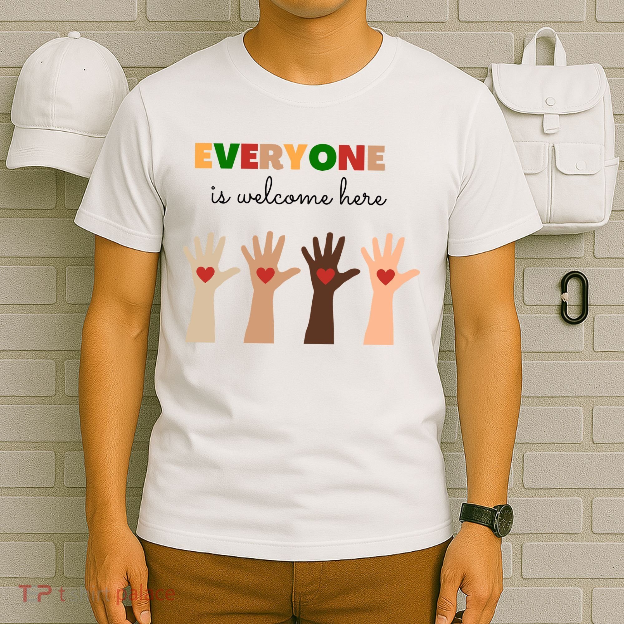 Everyone Is Welcome Here Equality Kindness Inspirational  T-Shirt