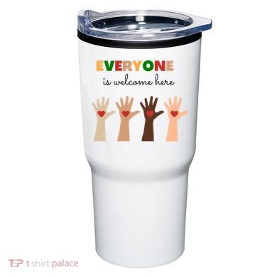 Everyone Is Welcome Here Equality Kindness Inspirational  Tumbler