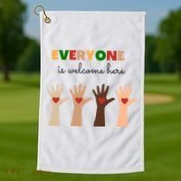 Everyone Is Welcome Here Equality Kindness Inspirational  Golf Towel thumb 1