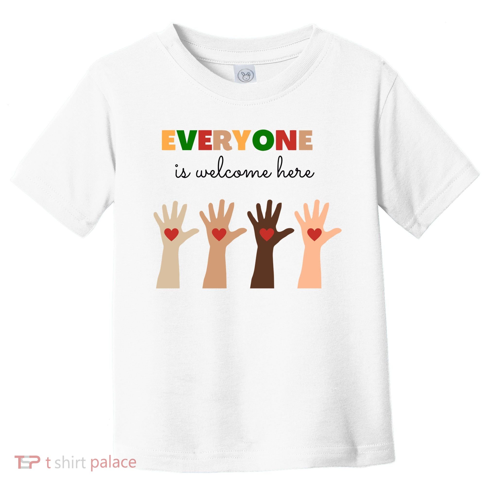 Everyone Is Welcome Here Equality Kindness Inspirational  Toddler T-Shirt