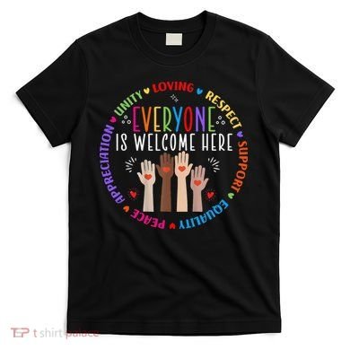 Everyone Is Welcome Here Idaho Teacher T-Shirt