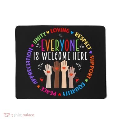 Everyone Is Welcome Here Idaho Teacher Mousepad