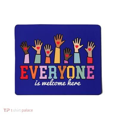 Everyone Is Welcome Here Idaho Teacher  Mousepad