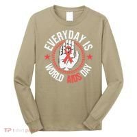 Everyday Is World Aids Day HIV AIDS Awareness Red Ribbon Long Sleeve Shirt thumb 0