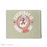 Everyday Is World Aids Day HIV AIDS Awareness Red Ribbon Mousepad thumb 0