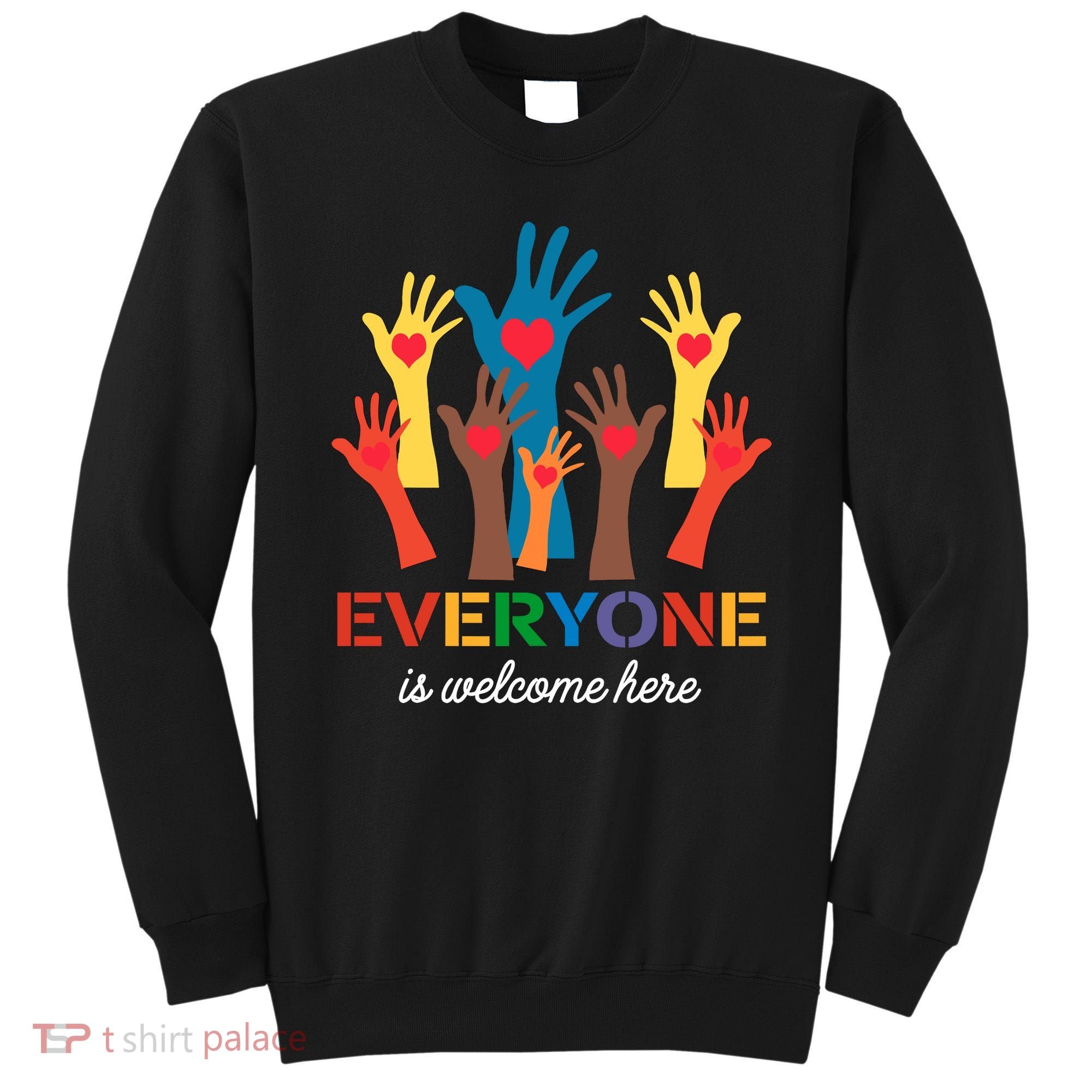 Everyone Is Welcome Here Idaho Teacher Sweatshirt