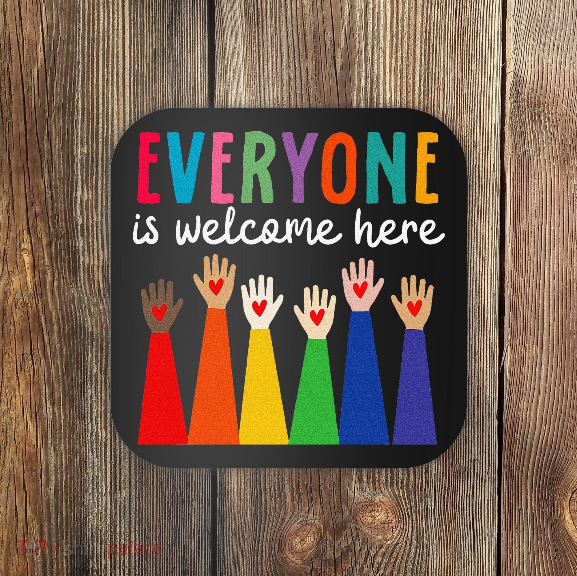 Everyone Is Welcome Here Idaho Teacher Coaster
