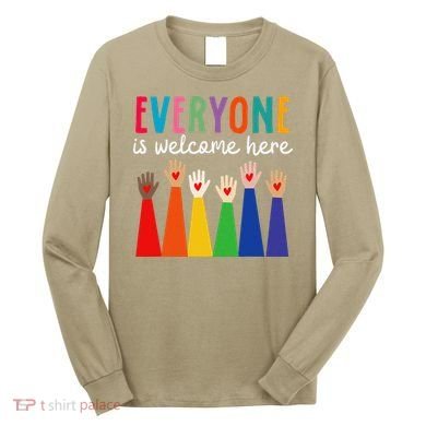 Everyone Is Welcome Here Idaho Teacher Long Sleeve Shirt