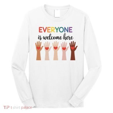 Everyone Is Welcome Here Idaho Teacher Long Sleeve Shirt