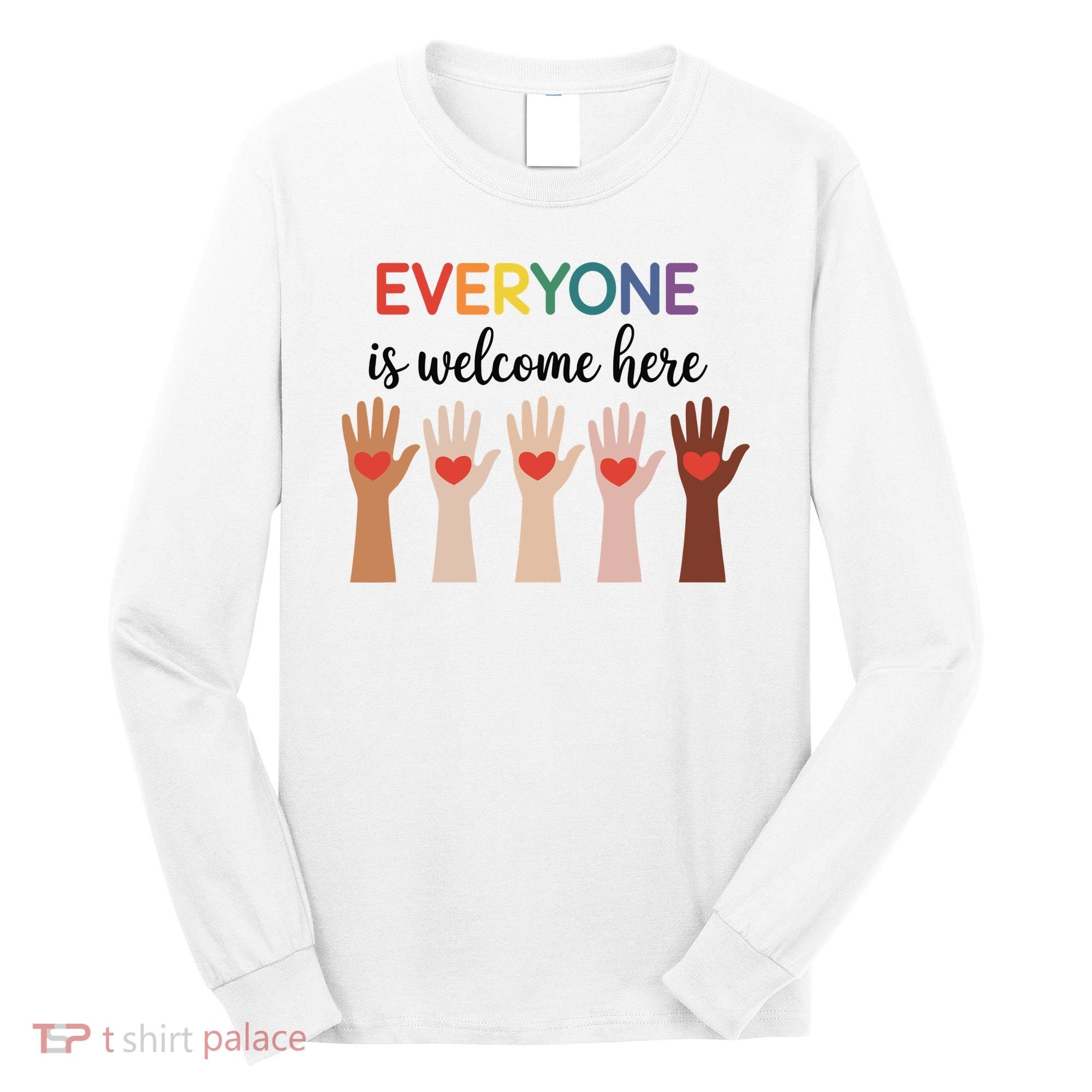 Everyone Is Welcome Here Idaho Teacher Long Sleeve Shirt