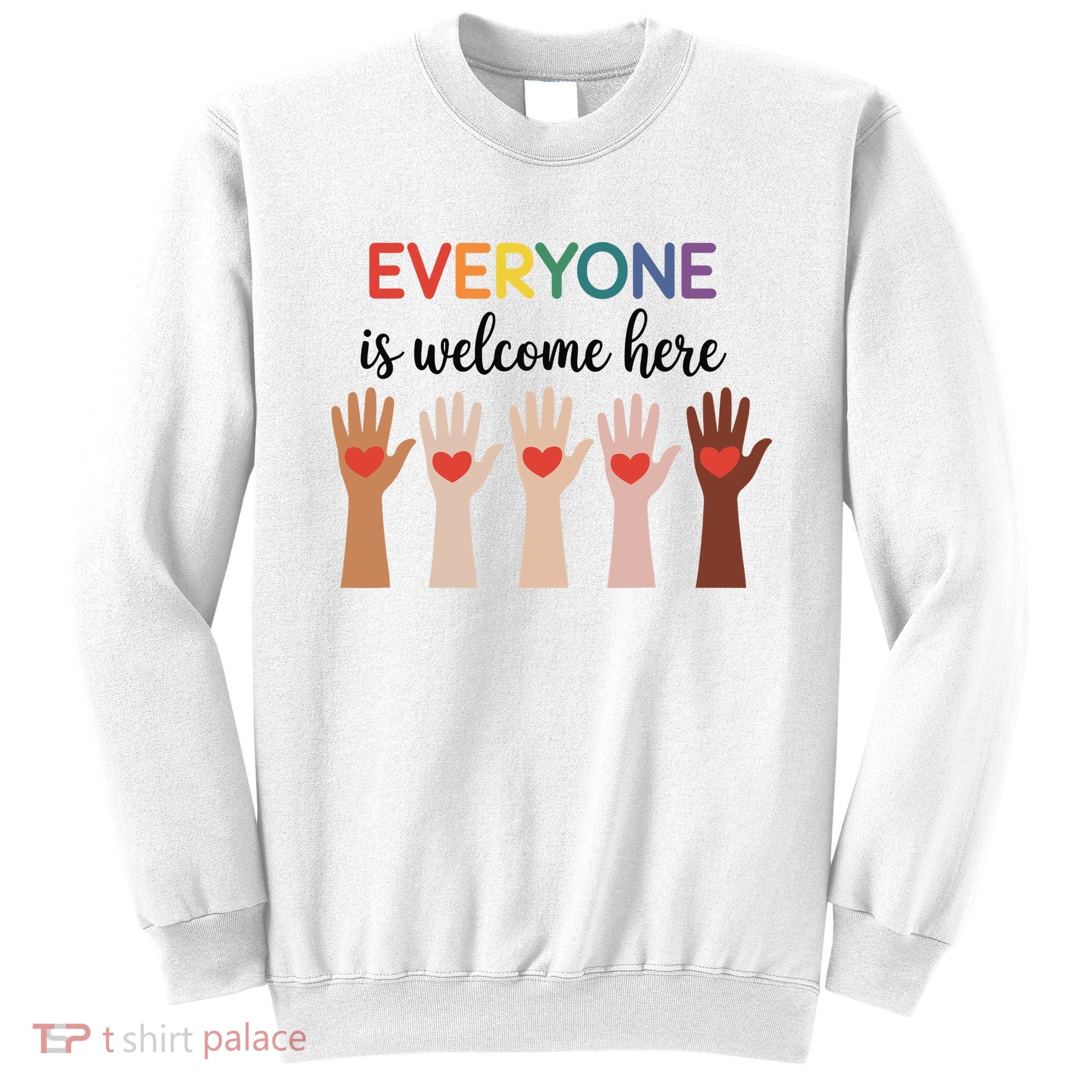 Everyone Is Welcome Here Idaho Teacher Sweatshirt