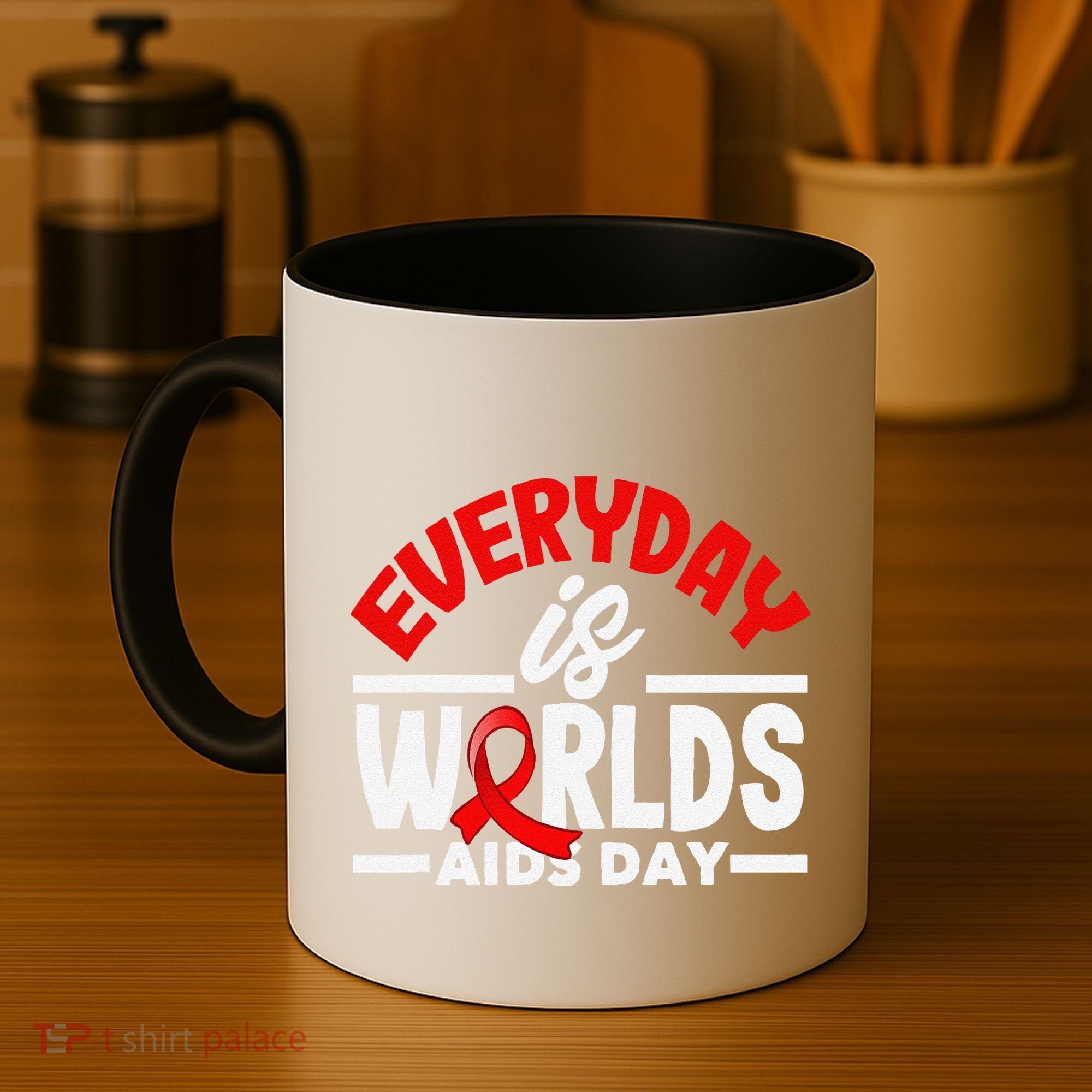 Everyday Is Worlds Aids Day Hiv Aids Awareness Coffee Mug