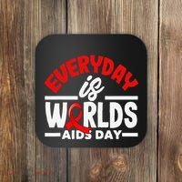 Everyday Is Worlds Aids Day Hiv Aids Awareness Coaster thumb 0