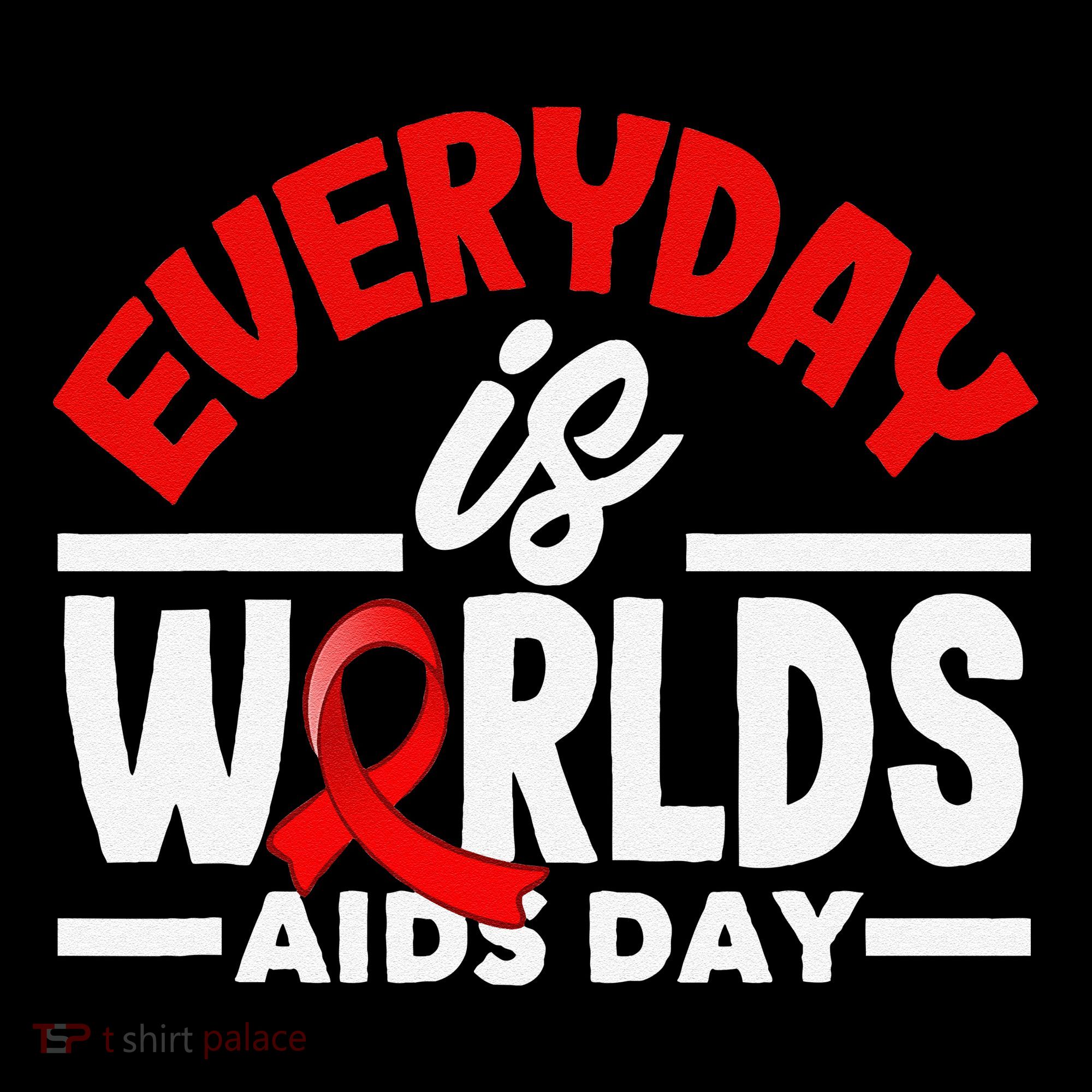Everyday Is Worlds Aids Day Hiv Aids Awareness Women's Hoodie