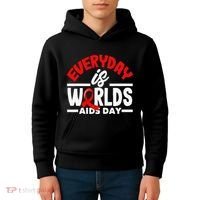 Everyday Is Worlds Aids Day Hiv Aids Awareness Kids Hoodie thumb 4