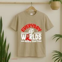 Everyday Is Worlds Aids Day Hiv Aids Awareness T-Shirt thumb 2