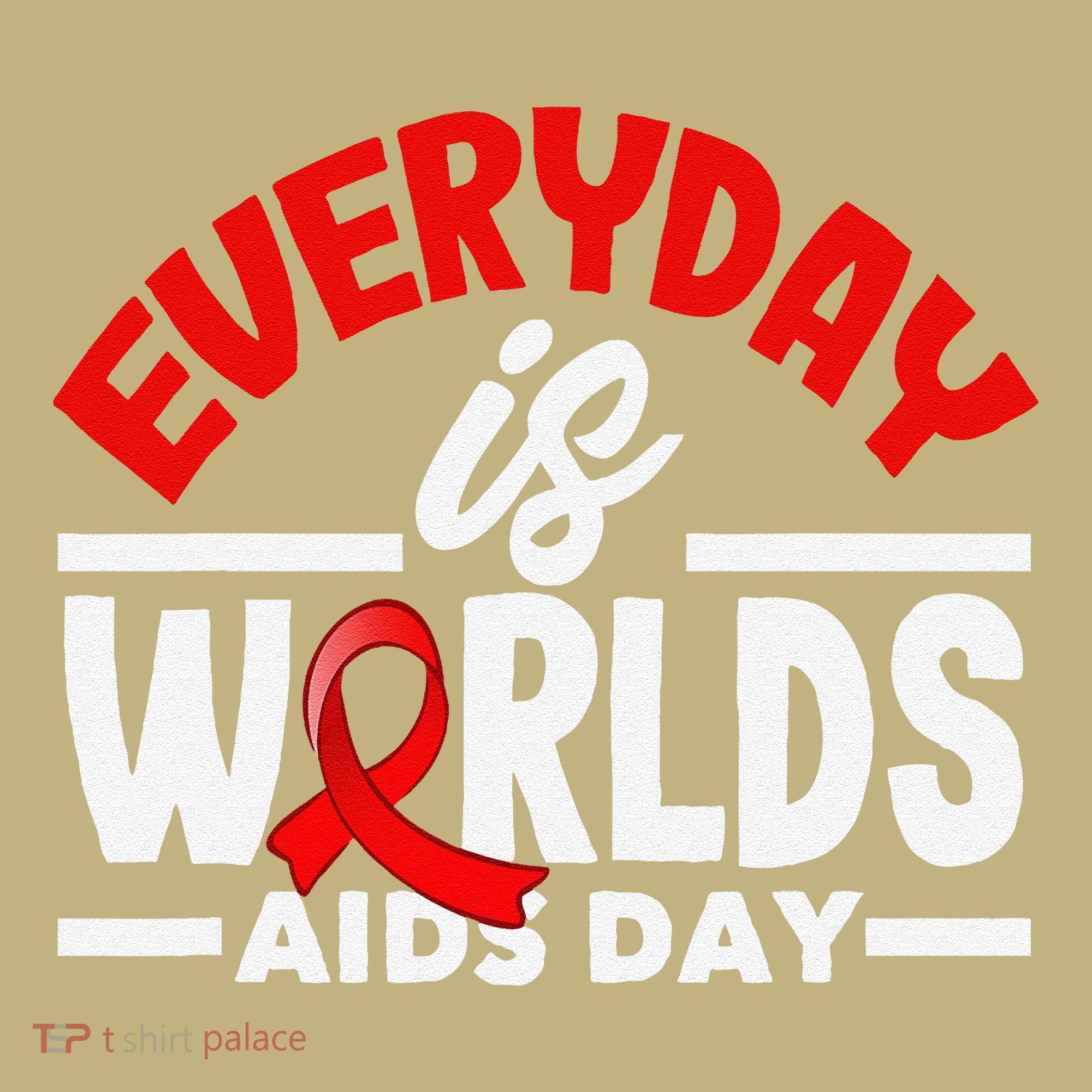 Everyday Is Worlds Aids Day Hiv Aids Awareness Mousepad