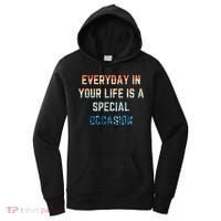 Everyday In Your Life Is A Special Occasion Cute Gift Women's Hoodie thumb 0