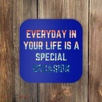Everyday In Your Life Is A Special Occasion Cute Gift Coaster thumb 0