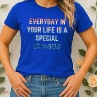Everyday In Your Life Is A Special Occasion Cute Gift Women's T-Shirt thumb 2