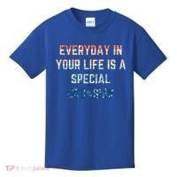Everyday In Your Life Is A Special Occasion Cute Gift Kids T-Shirt thumb 0