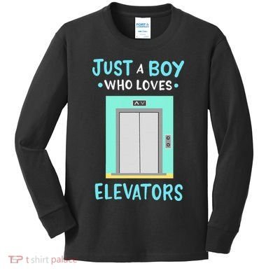 Elevator Just A Boy Who Loves Elevators Kids Long Sleeve Shirt
