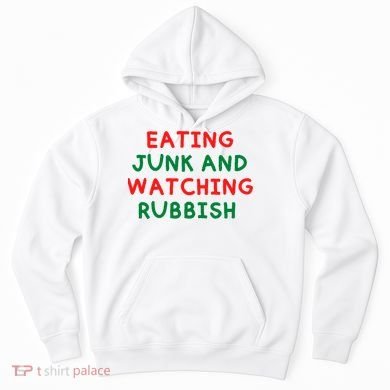 Eating Junk And Watching Rubbish Funny Christmas Hoodie