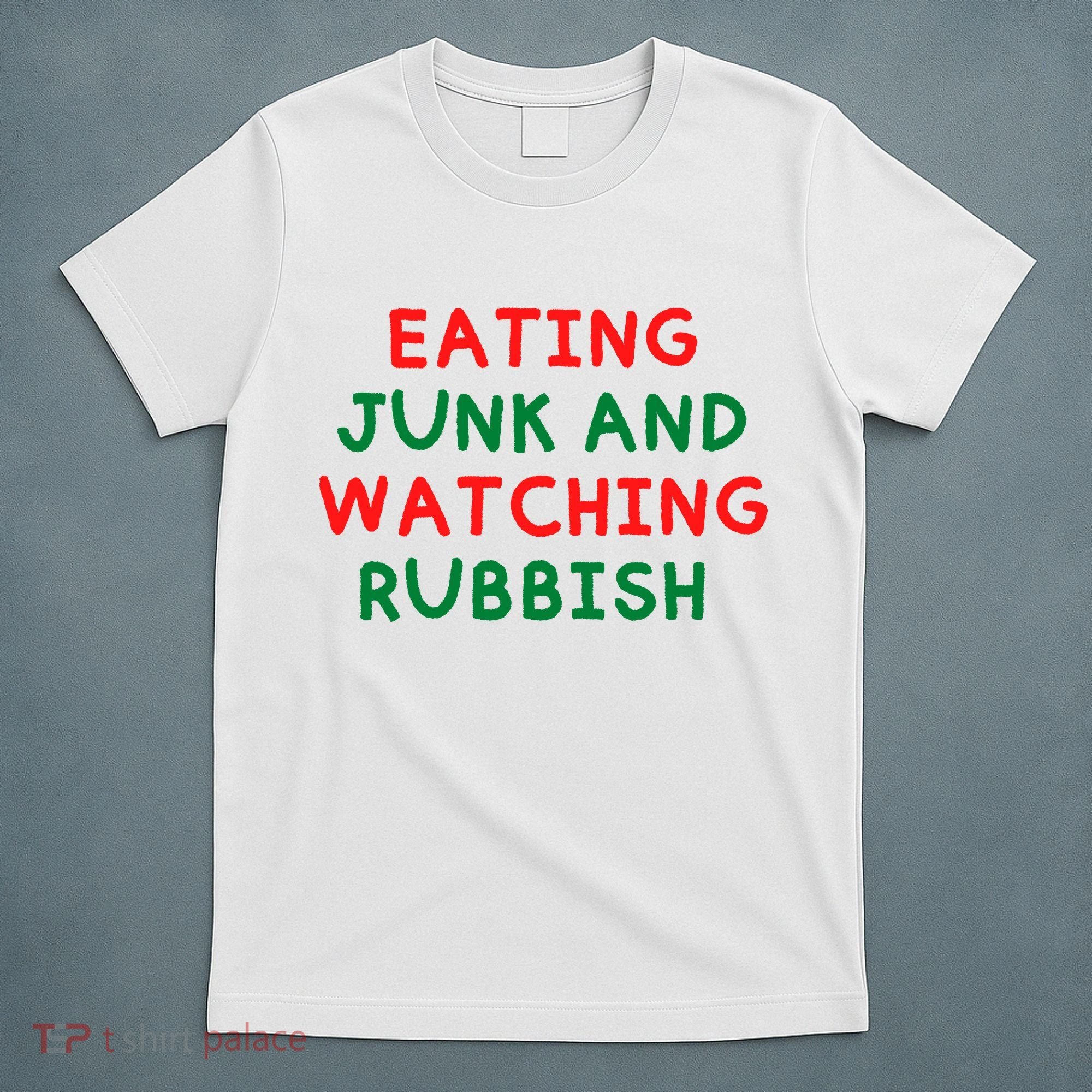 Eating Junk And Watching Rubbish Funny Christmas T-Shirt